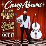 CASEY ABRAMS: ALBUM RELEASE PARTY