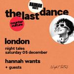 Hannah Wants x counter culture - the last dance