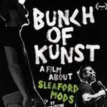 Bunch of Kunst - A Film About Sleaford Mods
