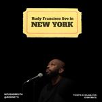 Rudy Francisco Live in New York
