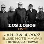Los Lobos @ Blue Note Hawaii