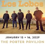Los Lobos @ The Porter Pavilion