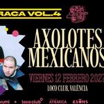 AXOLOTES MEXICANOS: TRACA VOL.4