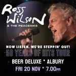 Ross Wilson & The Peaceniks: Now Listen! We’re Steppin’ Out! - 50 Years Of Hits Tour