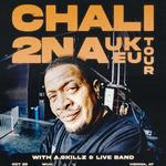 CHALI 2NA UK/EU Tour