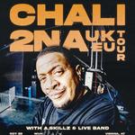 CHALI 2NA UK/EU Tour