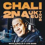 CHALI 2NA UK/EU Tour
