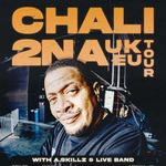 CHALI 2NA UK/EU Tour
