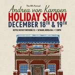 The 8th Annual Andrea von Kampen Holiday Show (Night 1)