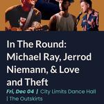 Love and Theft / Michael Ray / Jerrod Niemann In The Round
