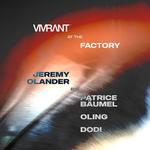 Vivrant at the Factory