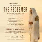 The Redeemer: Music on the Life of Jesus the Christ