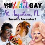 Make the Yuletide Gay: St. Augustine FL