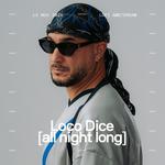 Loco Dice All Night Long