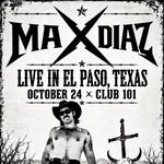 MAX DIAZ LIVE IN EL PASO