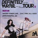 DEFINITELY MAYBE HEADLINE TOUR IN PHILADELPHIA @ WATER TOWER LIVE 