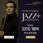 Jazz+ with Eli Degibri hosting Itamar Borochov quartet