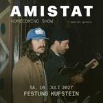 Amistat ´HOME COMING SHOW´ 2027 @ Festung Kufstein, AT 