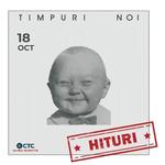 Timpuri Noi - Hituri la Iasi