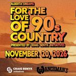 ALBERTA DREAMS FOR THE LOVE OF 90’s COUNTRY CALGARY