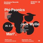 Gondwana Records Presents:  PHI-PSONICS + JACK WYLLIE @ Club Gretchen