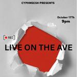 CYPHNSESH presents LIVE ON THE AVE feat Broot N Brown @ 9p