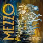 GEOFFREY KEEZER & TIM GARLAND - "MEZZO" ALBUM TOUR