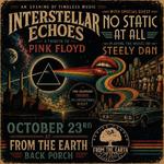 Interstellar Echoes- A Tribute to Pink Floyd with No Static at All(Steely Dan Tribute)