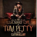 The Legendary Life of Tom Petty