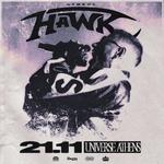 HAWK LIVE ΑΘΗΝΑ // 21.11.2026 // UNIVERSE