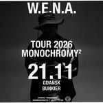 W.E.N.A. – MONOCHROMY 2 TOUR | 21.11 | GDAŃSK BUNKIER 