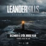 LEANDER KILLS - Győr / Bridge Klub - vendég: Here We Are