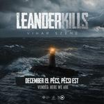 LEANDER KILLS - Pécs / Pécsi Est - vendég: Here We Are