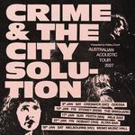 Crime & the City Solution - 2027 Australian Acoustic Tour