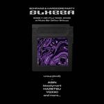 SLXZZA (SCHRANZA & HARDCORE)