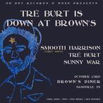 Tré Burt is Down at Brown's