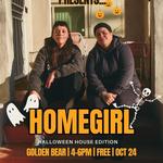 HOMEGIRL: Halloween House Edition 
