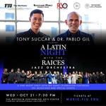 Tony Succar & Dr. Pablo Gil Present: A Latin Night with Raíces Jazz Orchestra