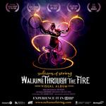FILM: Walking Through the Fire