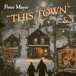 Peter Mayer: A Stars and Promises Christmas Tour 2026 - "This Town."