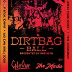 DIRTBAG Ball with The Macks and Cptn Over