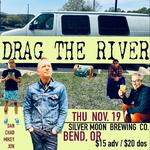 BEND OR  - Drag The River Band 