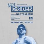 Not D-Sides presents: Not Your Jaus at Prvert Club
