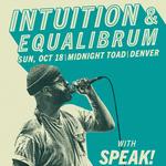 Intuition & Equalibrum, Teach a Man to Fish Tour w/ Speak!