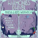MARTHA & RUFUS WAINWRIGHT ET LEURS INVITÉS | HARMONIES D’HIVER