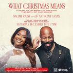 What Christmas Means with Naomi Raine and Anthony Evans