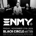 ENMY at Black Circle