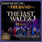THE LAST WALTZ 50th Anniversary Celebration featuring The THE BAND Band & Special Guests