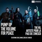 Showcase The HU, UNESCO Artist for Peace - Pump Up the Volume for Peace