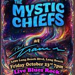 Mystic Chiefs Live! @ Phil Trani’s Long Beach 